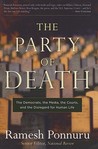 The Party of Death: The Democrats, the Media, the Courts, and the Disregard for Human Life