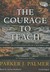 The Courage to Teach: Exploring the Inner Landscape of a Teacher’s Life (Audio CD)