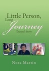 Little Person, Long Journey: Theresa's Story Little Person, Long Journey: Theresa's Story