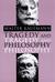 Tragedy and Philosophy