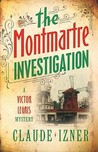 The Montmartre Investigation (Victor Legris, #3)