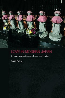 Love in Modern Japan by Sonia Ryang Love in Modern Japan by Sonia Ryang