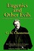 Eugenics and Other Evils: An Argument Against the Scientifically Organized State (Hardcover)