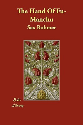 The Hand Of Fu Manchu by Sax Rohmer