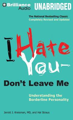 I Hate You—Don't Leave Me: Understanding the Borderline Personality