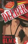 Deeper by Ronica Black Deeper by Ronica Black