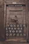 Yonder Stands Your Orphan Yonder Stands Your Orphan