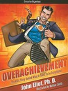 Overachievement from SmarterComics: The Real Story Behind What It Takes to Be Exceptional