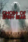 Ghost of Spirit Bear (Spirit Bear, #2)