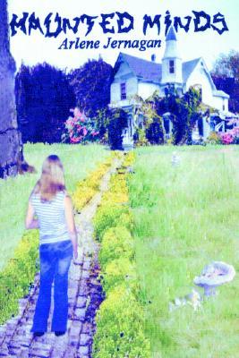 Haunted Minds Arlene Jernagan Haunted Minds Arlene Jernagan