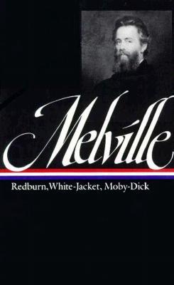 Redburn/White-Jacket/Moby-Dick by Herman Melville