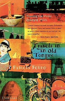 Travels in an Old Tongue: Touring the World Speaking Welsh