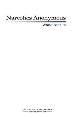 Narcotics Anonymous: White Booklet