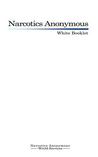 Narcotics Anonymous: White Booklet Narcotics Anonymous: White Booklet