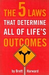 The 5 Laws That Determine All of Life's Outcomes