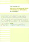 Recording Conceptual Art: Early Interviews with Barry, Huebler, Kaltenbach, LeWitt, Morris, Oppenheim, Siegelaub, Smithson, and Weiner by Patricia Norvell Recording Conceptual Art: Early Interviews with Barry, Huebler, Kaltenbach, LeWitt, Morris, Oppenheim, Siegelaub, Smithson, and Weiner by Patricia Norvell