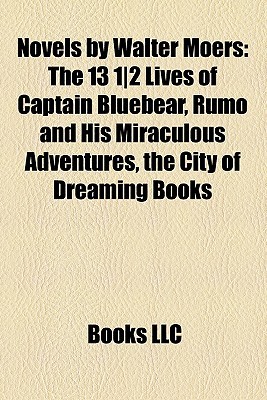 Novels by Walter Moers by Walter Moers Novels by Walter Moers by Walter Moers