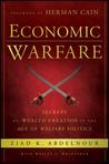 Economic Warfare by Ziad K. Abdelnour