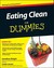 Eating Clean For Dummies (For Dummies by Jonathan Wright Eating Clean For Dummies (For Dummies by Jonathan Wright