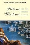 Picture Windows: How The Suburbs Happened
