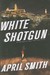 White Shotgun