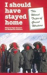 I Should Have Stayed Home by Roger Rapoport