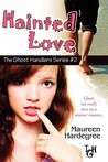 Hainted Love (The Ghost Handlers, #2) Hainted Love (The Ghost Handlers, #2)