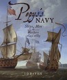 Pepy's Navy: Ships, Men & Warfare 1649-1689 Pepy's Navy: Ships, Men & Warfare 1649-1689