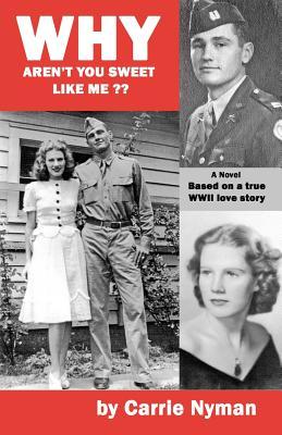 Why Aren't You Sweet Like Me? by Carrie Nyman