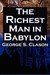 The Richest Man in Babylon: George S. Clason's Bestselling Guide to Financial Success: Saving Money and Putting It to Work for You (Paperback)