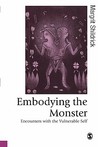 Embodying the Monster: Encounters with the Vulnerable Self 