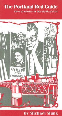 The Portland Red Guide: Sites & Stories of Our Radical Past