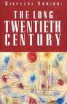 The Long Twentieth Century by Giovanni Arrighi The Long Twentieth Century by Giovanni Arrighi