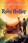Ruby Holler by Sharon Creech Ruby Holler by Sharon Creech