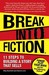 Break Into Fiction by Mary Buckham