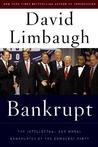 Bankrupt: The Intellectual And Moral Bankruptcy of the Democratic Party