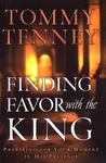 Finding Favor with the King: Preparing for Your Moment in His Presence Finding Favor with the King: Preparing for Your Moment in His Presence