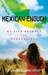 Mexican Enough: My Life bet...