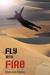 Fly into Fire (Extrahumans, #2)
