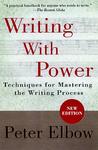 Writing with Power by Peter Elbow