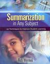 Summarization in Any Subject: 50 Techniques to Improve Student Learning Summarization in Any Subject: 50 Techniques to Improve Student Learning