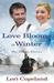 Love Blooms in Winter (The ...