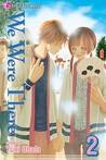 We Were There, Volume 2 by Yuuki Obata