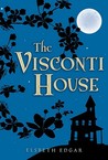 The Visconti House by Elsbeth Edgar The Visconti House by Elsbeth Edgar