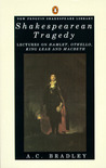 Shakespearean Tragedy by A.C. Bradley