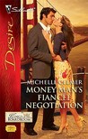 Money Man's Fiancee Negotiation (Silhouette Desire, #2006) Money Man's Fiancee Negotiation (Silhouette Desire, #2006)