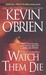 Watch Them Die (Paperback)