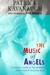 The Music of Angels: A Listener's Guide to Sacred Music from Chant to Christian Rock