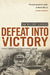 Defeat Into Victory (Pan Military Classics Series)