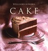 Williams-Sonoma Collection: Cake Williams-Sonoma Collection: Cake